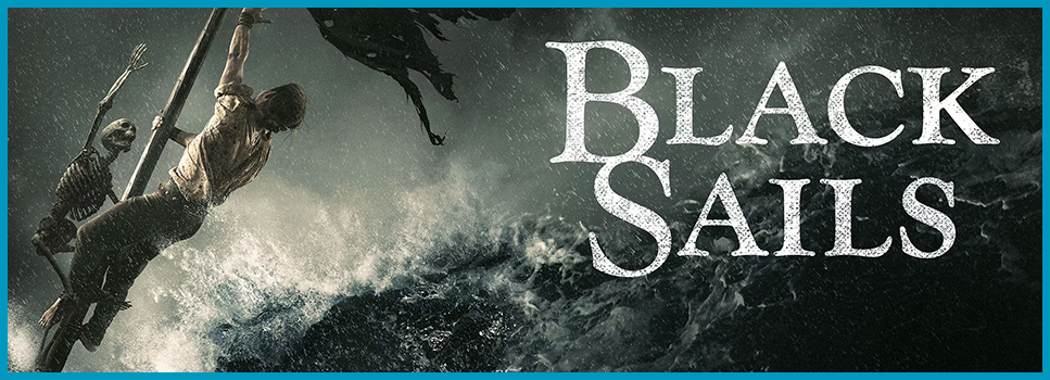 How Black Sails Blends Fiction & Real History